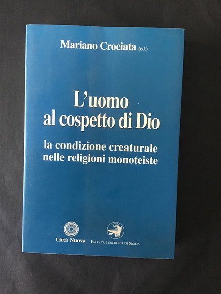 L'UOMO AL COSPETTO DI DIO LA CONDIZIONE CREATURALE NELLE RELIGIONI …