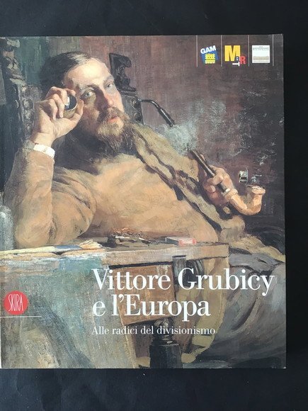 VITTORE GRUBICY E L'EUROPA ALLE RADICI DEL DIVISIONISMO