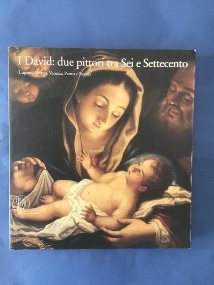 I DAVID: DUE PITTORI TRA SEI E SETTECENTO (LUGANO, MILANO, …