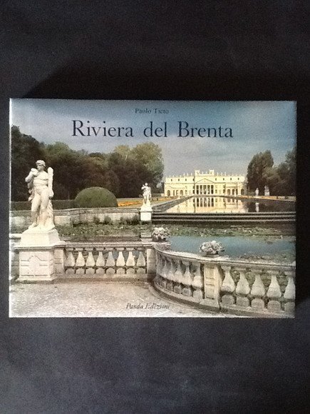 RIVIERA DEL BRENTA IMMAGINI A CONFRONTO TRA LA REALTA' D'OGGI …