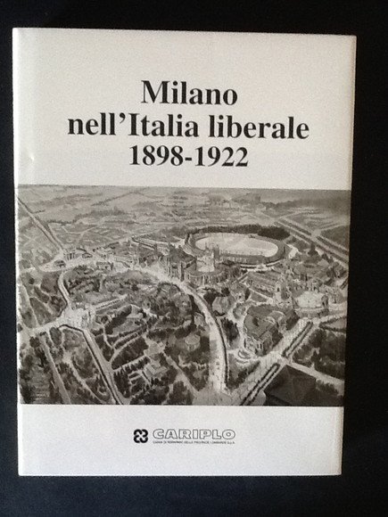 MILANO NELL'ITALIA LIBERALE 1898-1922 | Immagine principale