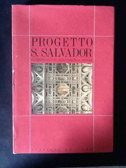 PROGETTO S. SALVADOR. UN RESTAURO PER L'INNOVAZIONE A VENEZIA | Immagine principale