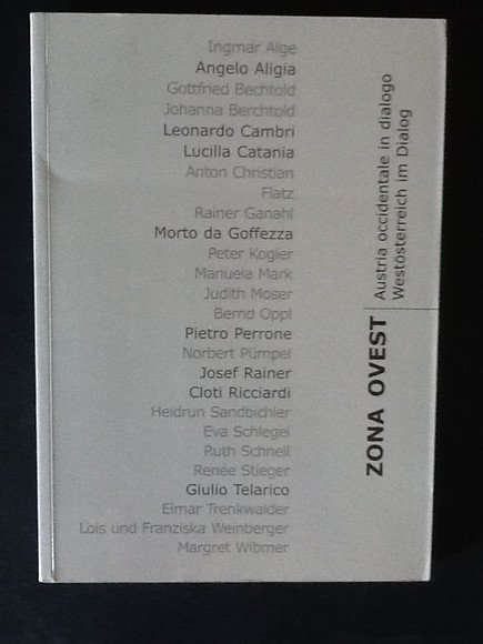 ZONA OVEST. AUSTRIA OCCIDENTALE IN DIALOGO. WESTOSTERREICH IM DIALOG