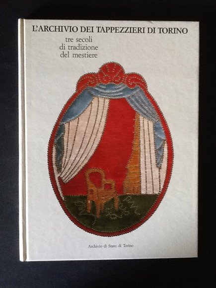 L'ARCHIVIO DEI TAPPEZZIERI DI TORINO TRE SECOLI DI TRADIZIONI DEL …