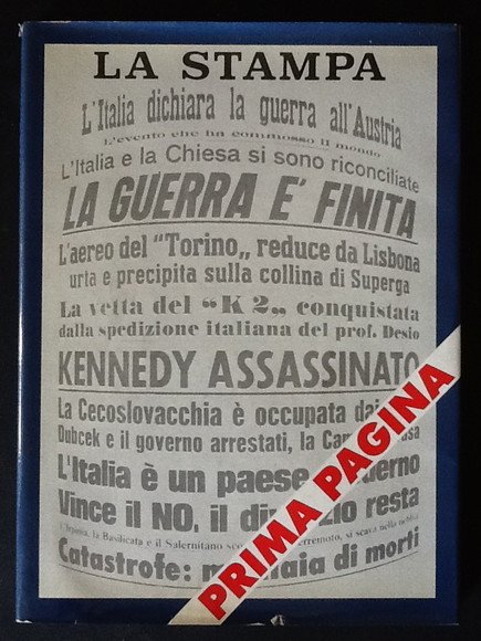 PRIMA PAGINA. LA STAMPA 1867-1981