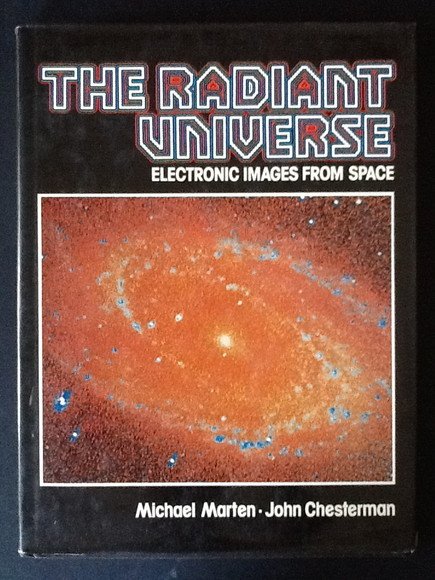 THE RADIANT UNIVERSE. ELECTRONIC IMAGES FROM SPACE