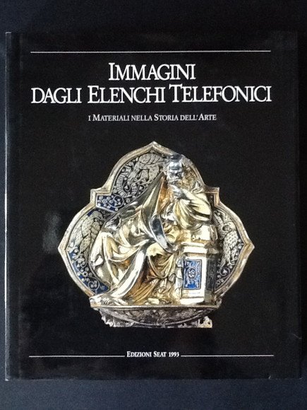 IMMAGINI DAGLI ELENCHI TELEFONICI. 1993 I MATERIALI NELLA STORIA DELL'ARTE