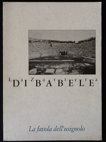 LA FAVOLA DELL'USIGNOLO. LA ZATTERA DI BABELE