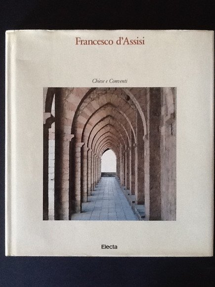 FRANCESCO D'ASSISI. CHIESE E CONVENTI