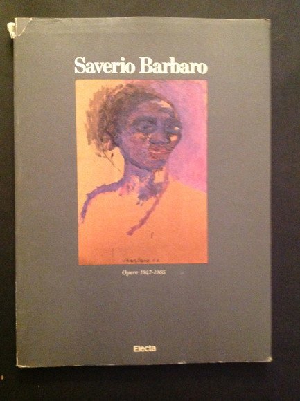 SAVERIO BARBARO. OPERE 1947-1985