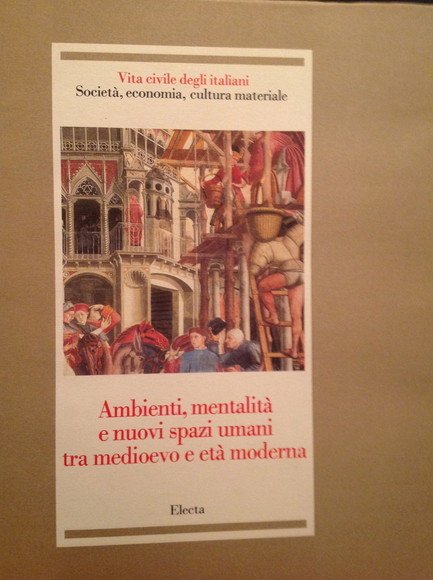 AMBIENTI, MENTALITA' E NUOVI SPAZI UMANI TRA MEDIOEVO E ETA' …