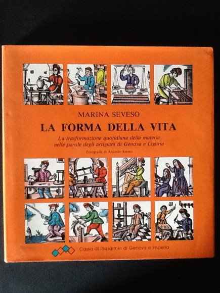LA FORMA DELLA VITA. LA TRASFORMAZIONE QUOTIDIANA DELLA MATERIA NELLE