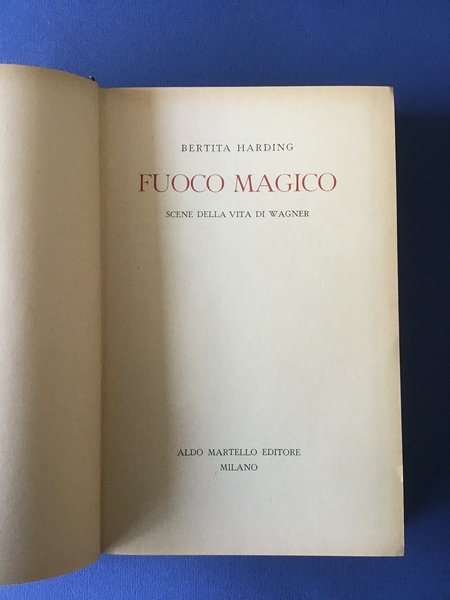 FUOCO MAGICO. SCENE DELLA VITA DI WAGNER