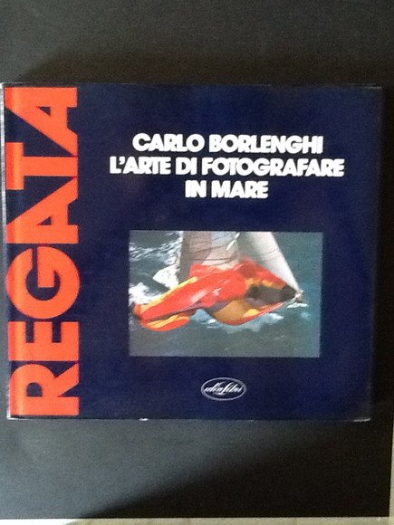 REGATA. L'ARTE DI FOTOGRAFARE IN MARE