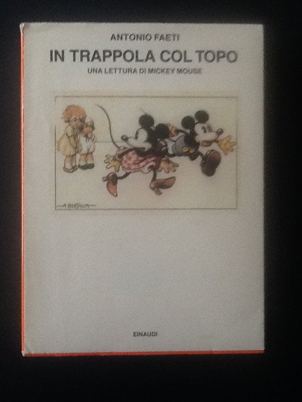 IN TRAPPOLA COL TOPO UNA LETTURA DI MICKEY MOUSE