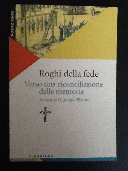 ROGHI DELLA FEDE VERSO UNA CONCILIAZIONE DELLE MEMORIE