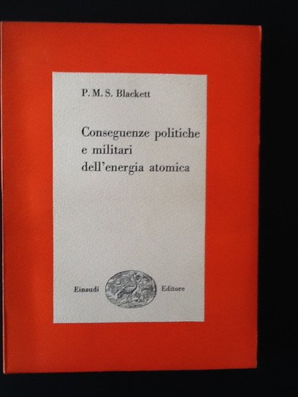CONSEGUENZE POLITICHE E MILITARI DELL'ENERGIA ATOMICA