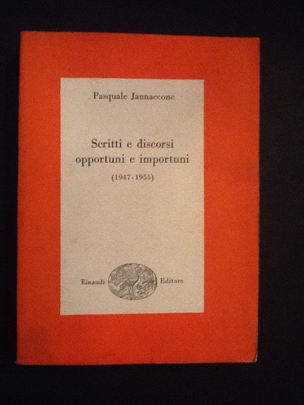 SCRITTI E DISCORSI OPPORTUNI E IMPORTUNI (1947-1955)