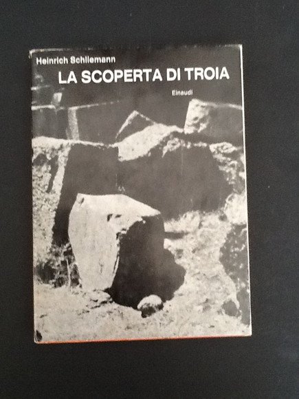 LA SCOPERTA DI TROIA