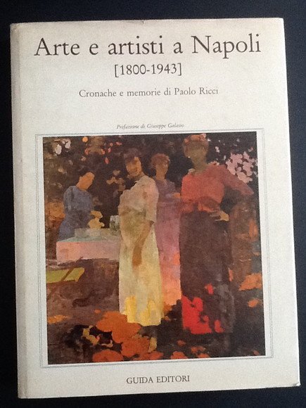 ARTE E ARTISTI A NAPOLI (1800-1943) CRONACHE E MEMORIE DI …