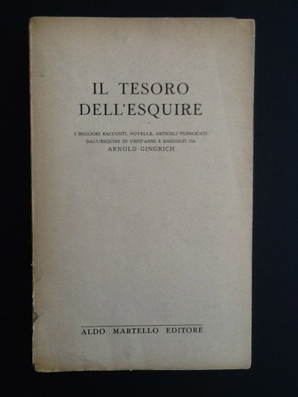IL TESORO DELL'ESQUIRE I MIGLIORI RACCONTI, NOVELLE, ARTICOLI PUBBLICATI DALL'ESQUIRE …