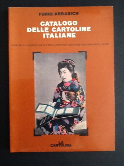 CATALOGO DELLE CARTOLINE ITALIANE SUPPLEM. A "LA CARTOLINA" N. 2-85/ILLUSTRATORI …