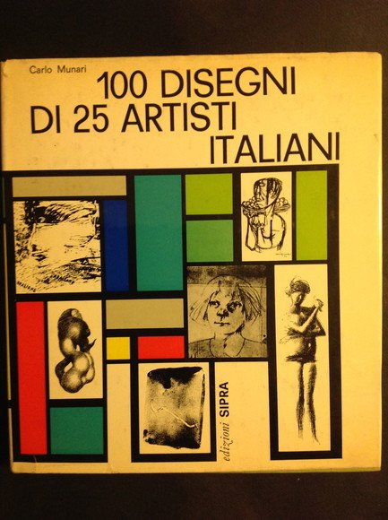 100 DISEGNI DI 25 ARTISTI ITALIANI