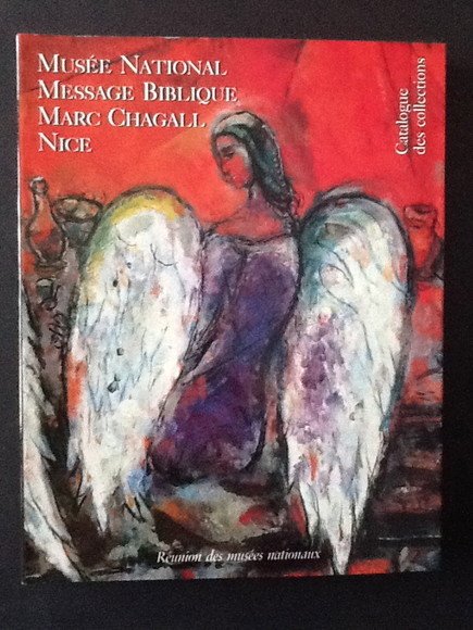MUSEE NATIONAL. MESSAGE BIBLIQUE. MARC CHAGALL. NICE