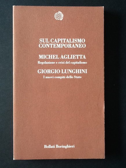 SUL CAPITALISMO CONTEMPORANEO REGOLAZIONE E CRISI DEL CAPITALISMO - I …