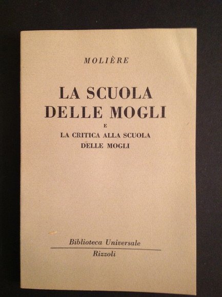 LA SCUOLA DELLE MOGLI E LA CRITICA ALLA SCUOLA DELLE …