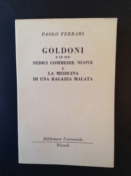 GOLDONI E LE SUE SEDICI COMMEDIE NUOVE - LA MEDICINA …