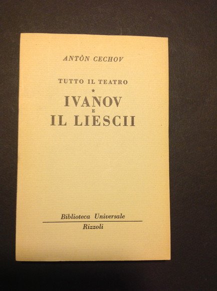 TUTTO IL TEATRO - IVANOV E IL LIESCII