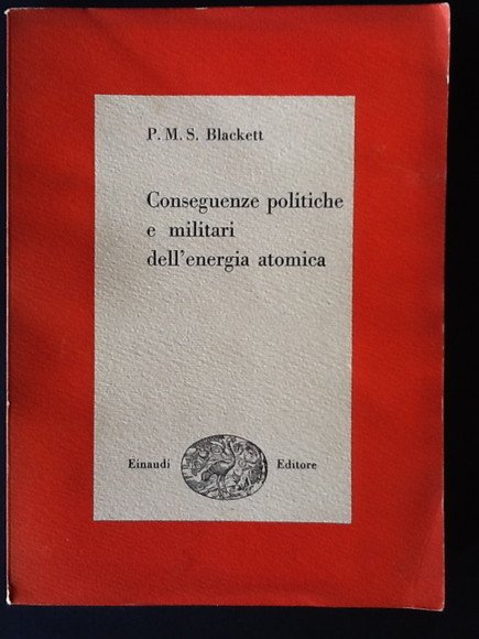 CONSEGUENZE POLITICHE E MILITARI DELL'ENERGIA ATOMICA