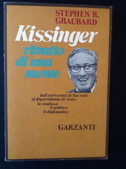 KISSINGER RITRATTO DI UNA MENTE DALL'UNIVERSITA' DI HARVARD AL DIPARTIMENTO …
