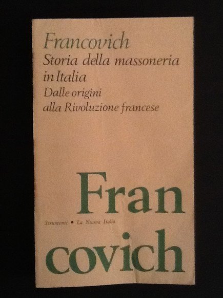 STORIA DELLA MASSONERIA IN ITALIA DALLE ORIGINI ALLA RIVOLUZIONE FRANCESE