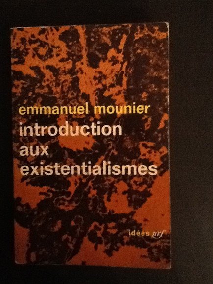 INTRODUCTION AUX EXISTENTIALISMES