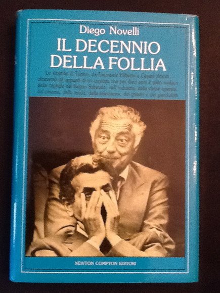 IL DECENNIO DELLA FOLLIA
