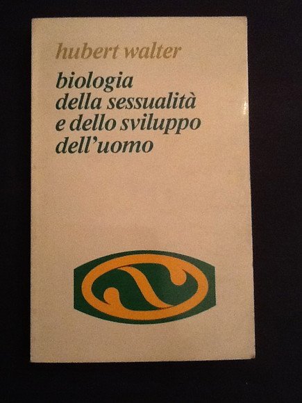 BIOLOGIA DELLA SESSUALITA' E DELLO SVILUPPO DELL'UOMO