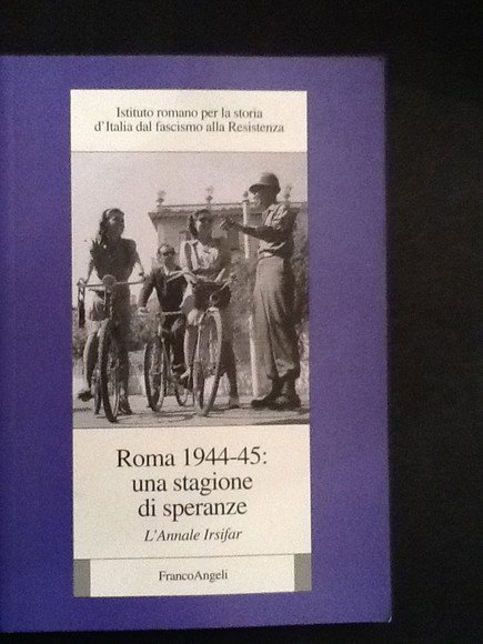 ROMA 1944-45: UNA STAGIONE DI SPERANZE L'ANNALE IRSIFAR