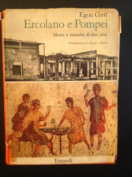 ERCOLANO E POMPEI MORTE E RINASCITA DI DUE CITTA'