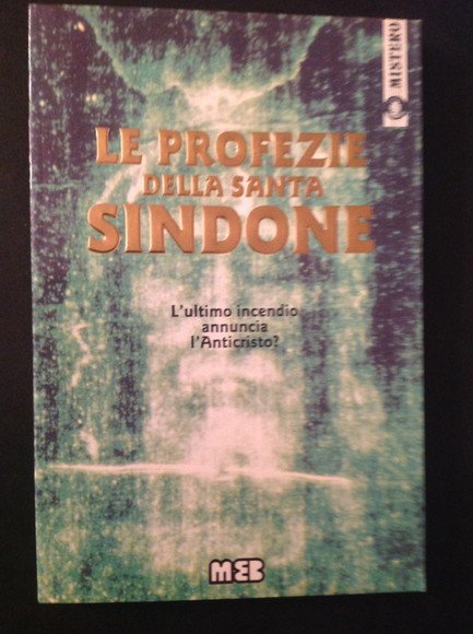 LE PROFEZIE DELLA SANTA SINDONE