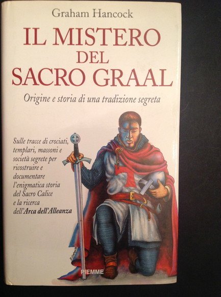 IL MISTERO DEL SACRO GRAAL ORIGINE E STORIA DI UNA …