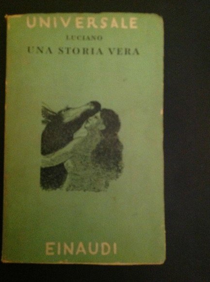 UNA STORIA VERA ED ALTRI SCRITTI
