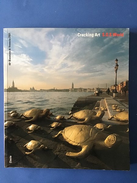 49a BIENNALE DI VENEZIA 2001. CRACKING ART. S.O.S WORLD