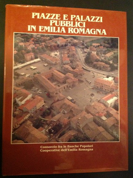 PIAZZE E PALAZZI PUBBLICI IN EMILIA ROMAGNA | Immagine principale