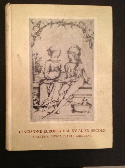L'INCISIONE EUROPEA DAL XV AL XX SECOLO