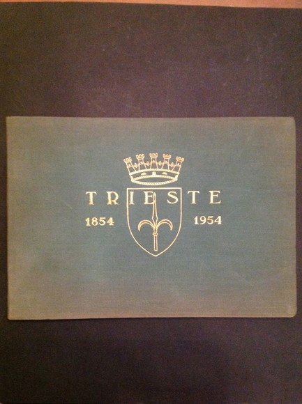 TRIESTE 1854 - 1954