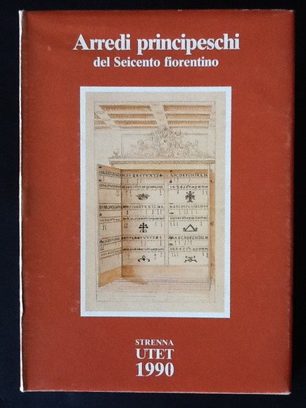 ARREDI PRINCIPESCHI DEL SEICENTO FIORENTINO