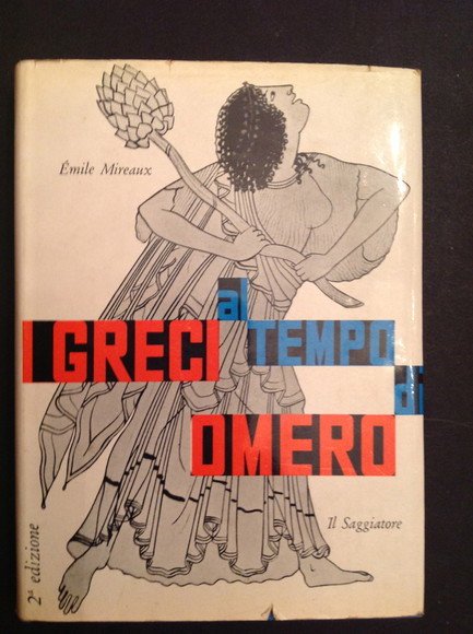 I GRECI AL TEMPO DI OMERO