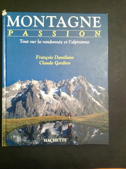 MONTAGNE PASSION TOUT SUR LA RANDONNEE ET L'ALPINISME